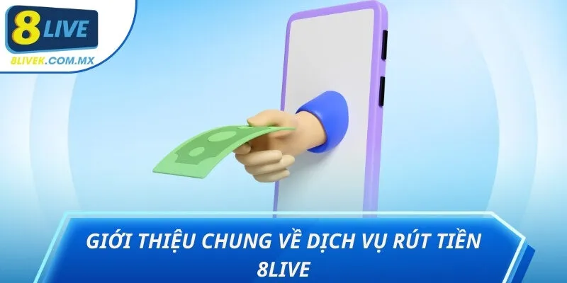 rút tiền 8live