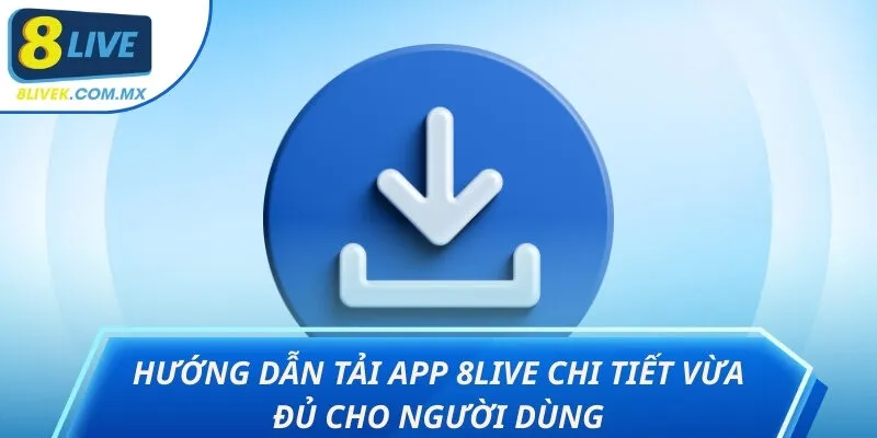 tải app 8live