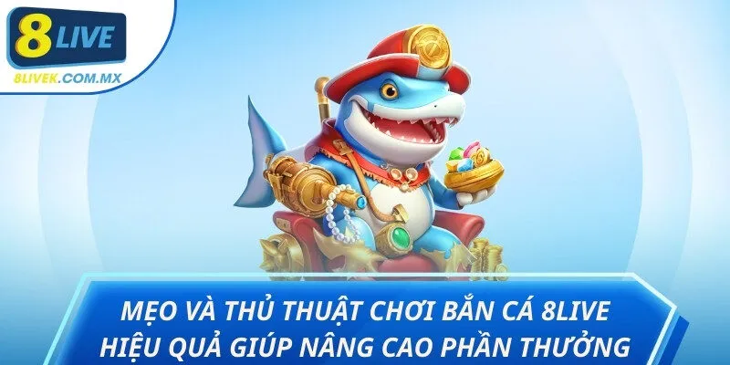 Bắn Cá 8Live