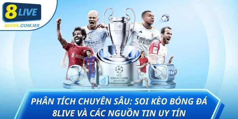 Soi kèo bóng đá 8LIVE 
